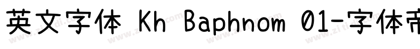 英文字体 Kh Baphnom 01字体转换